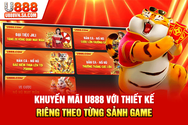 Khuyến mãi U888 với thiết kế riêng theo từng sảnh game